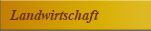 Landwirtschaft